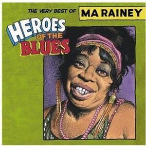 Ma Rainey - Heroes of the Blues: Very Best of  CD
